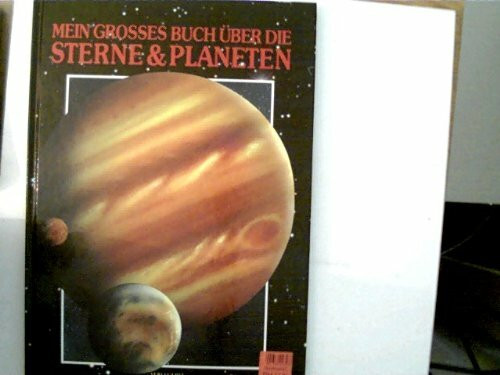 Mein grosses Buch über die Sterne und Planeten