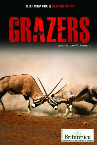 Grazers (The Britannica Guide to Predators and Prey)