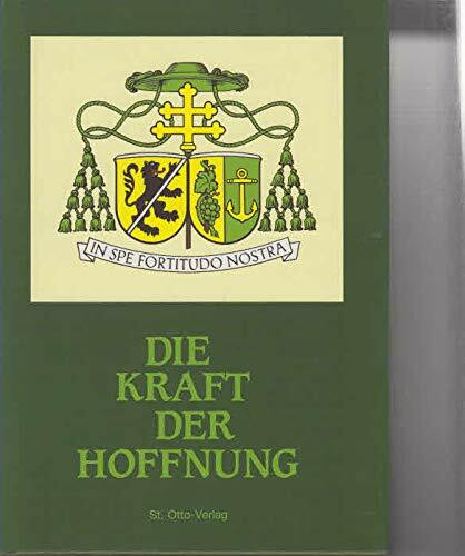 Die Kraft der Hoffnung. Gemeinde und Evangelium. Festschrift für Alterzbischof Dr. Josef Schneider zum 80. Geburstag.