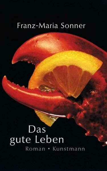 Das gute Leben: Roman