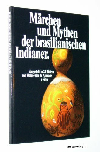 Märchen und Mythen der brasilianischen Indianer