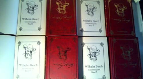 Wilhelm Busch Gesamtausgabe: Sämtliche Bildergeschichten, Sagen und Märchen, Reime und Sprüche, Gedichte und Briefe (10 Bände)
