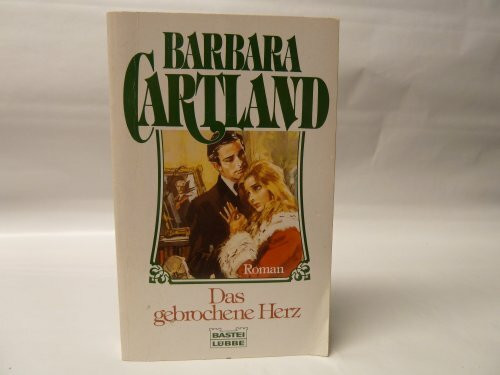 Das gebrochene Herz (Allgemeine Reihe. Bastei Lübbe Taschenbücher)