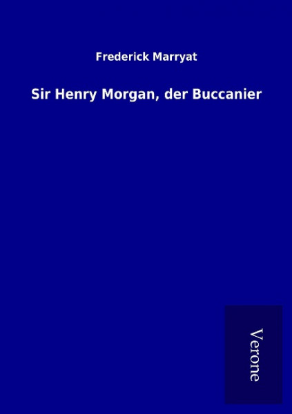 Sir Henry Morgan, der Buccanier