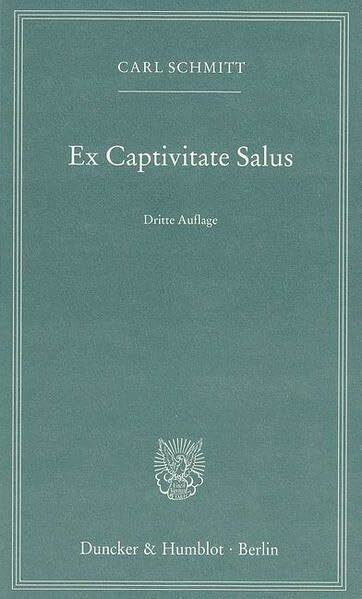 Ex Captivitate Salus. Erfahrungen der Zeit 1945/47.