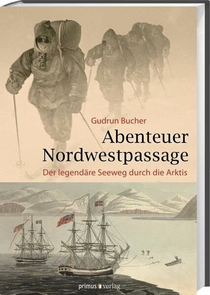 Abenteuer Nordwestpassage: Der legendäre Seeweg durch die Arktis