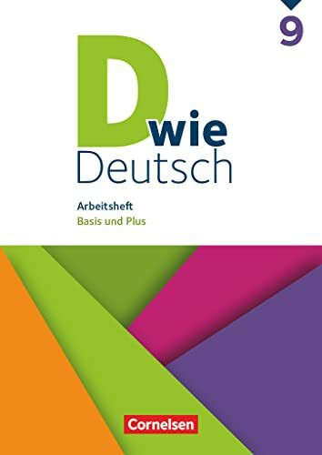 D wie Deutsch - Arbeitshefte Basis und Plus - Ausgabe 2018 - 9. Schuljahr: Arbeitsheft mit Lösungen - Basis und Plus