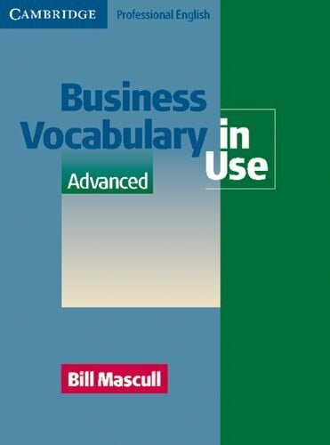 Business Vocabulary in Use: Advanced. Edition with answers