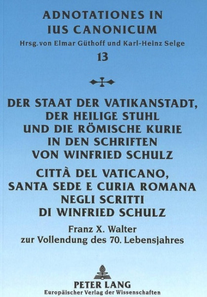 Der Staat der Vatikanstadt, der Heilige Stuhl und die Römische Kurie in den Schriften von Winfried S