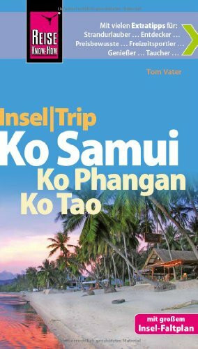 Reise Know-How InselTrip Ko Samui, Ko Phangan, Ko Tao: Reiseführer mit Insel-Faltplan