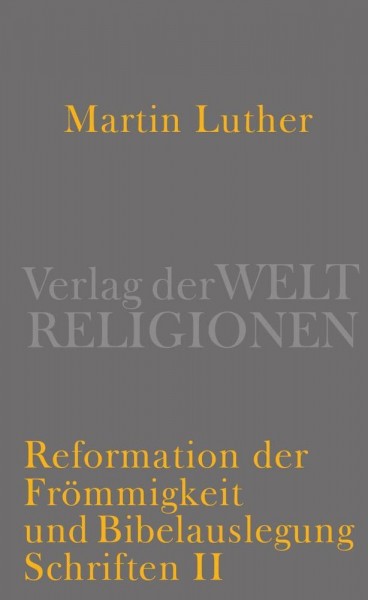 Reformation der Frömmigkeit und Bibelauslegung