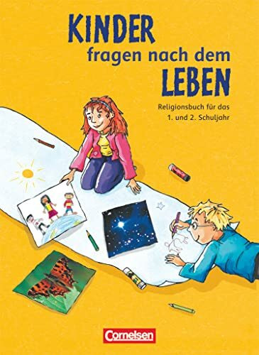 Kinder fragen nach dem Leben - Evangelische Religion - Ausgabe 2006 - 1./2. Schuljahr: Religionsbuch - Schulbuch (Kinder fragen nach dem Leben, Ausgabe 2006, 1./2. Schuljahr)