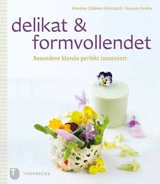 delikat & formvollendet: Besondere Menüs perfekt inszeniert