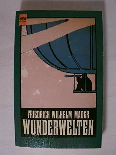 Wunderwelten. Ein klassischer Science Fiction Roman.