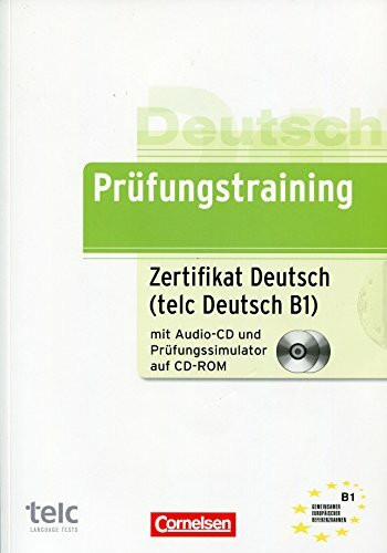 Prüfungstraining DaF / B1 - Zertifikat Deutsch / telc Deutsch B1: Übungsbuch mit CD und CD-ROM: Zertifikat Deutsch mit CD und Test-Simluator auf CD-Rom