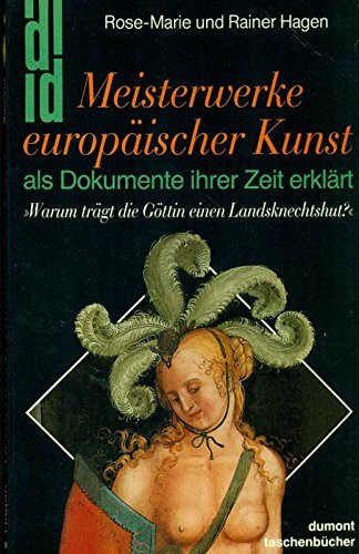 Meisterwerke europäischer Kunst. Als Dokumente ihrer Zeit erklärt