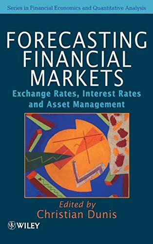 Forecasting Financial Markets: Exchange Rates, Interest Rates and Asset Management (Financial Economics and Quantitative Analysis Series)