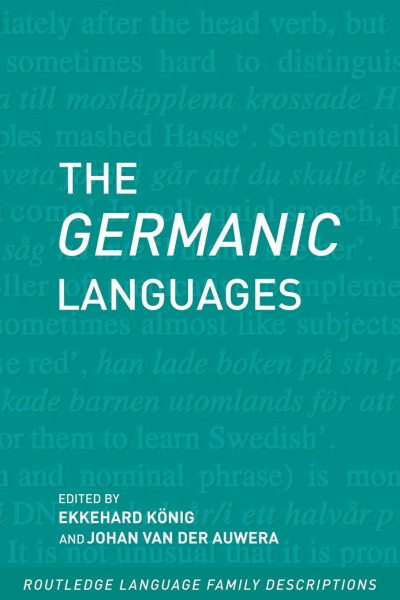 The Germanic Languages (Routledge Language Familydescriptions)