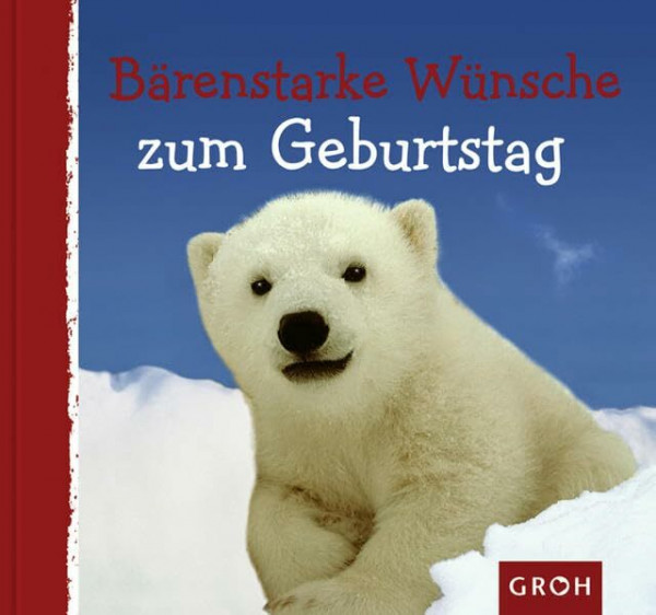 Bärenstarke Wünsche zum Geburtstag (Tierisch gut)