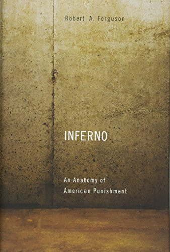 Inferno: An Anatomy of American Punishment