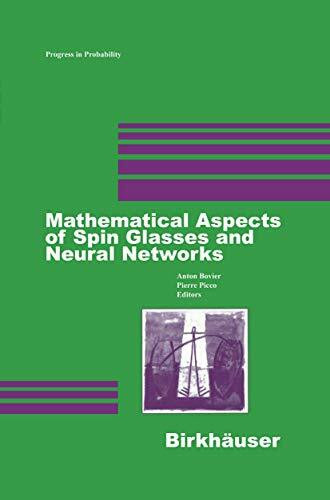 Mathematical Aspects of Spin Glasses and Neural Networks (Progress in Probability, 41, Band 41)