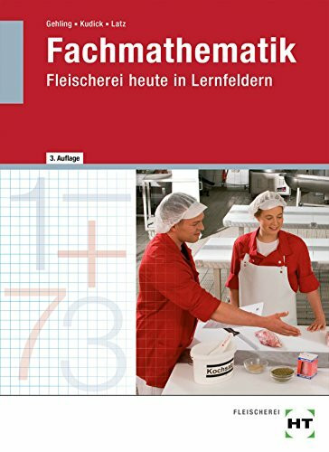 Fachmathematik: Fleischerei heute in Lernfeldern