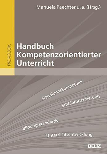 Handbuch Kompetenzorientierter Unterricht Handbuch Kompetenzorientierter Unterricht