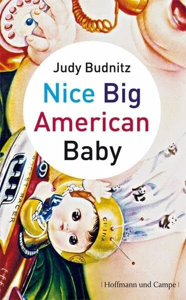 Nice Big American Baby: Erzählungen: Stories (Literatur-Literatur)