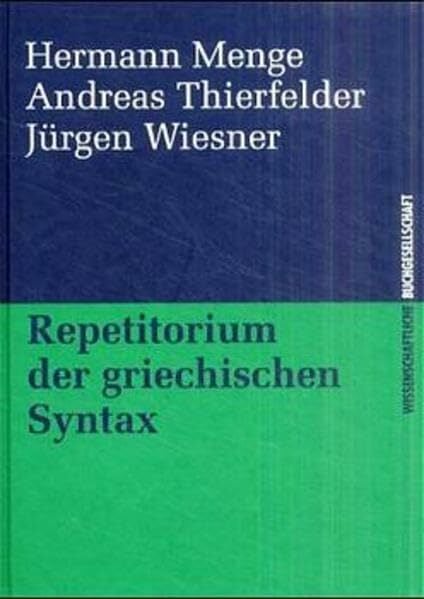 Repetitorium der griechischen Syntax Repetitorium der griechischen Syntax
