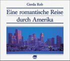 Eine romantische Reise durch Amerika