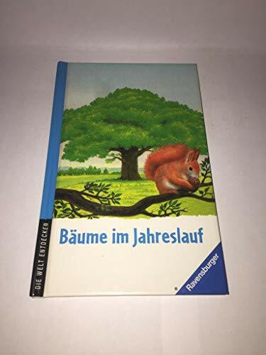 Bäume im Jahreslauf (Ravensburger Die Welt entdecken)