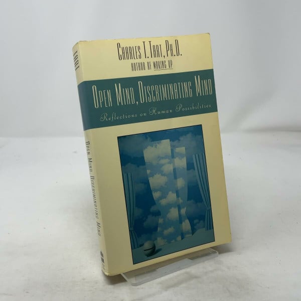 Open Mind, Discriminating Mind: Reflections on Human Possibilities