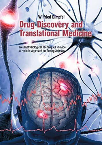 Drug Discovery and Translational Medicine: Neurophysiological Techniques Provide a Holistic Approach to Saving Animals