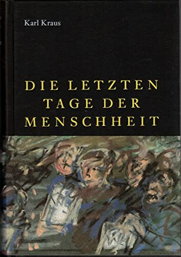 Die letzten Tage der Menschheit.