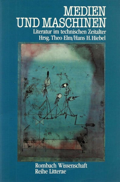 Medien und Maschinen: Literatur im technischen Zeitalter