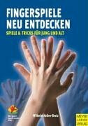 Fingerspiele neu entdecken: Spiele & Tricks für Jung und Alt