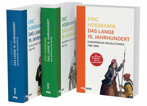Eric Hobsbawm: Das lange 19. Jahrhundert: Europäische Revolutionen, Die Blütezeit des Kapitals, Das imperiale Zeitalter