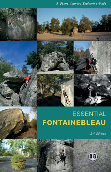 Essential Fontainebleau: A Stone Country Bouldering Guide