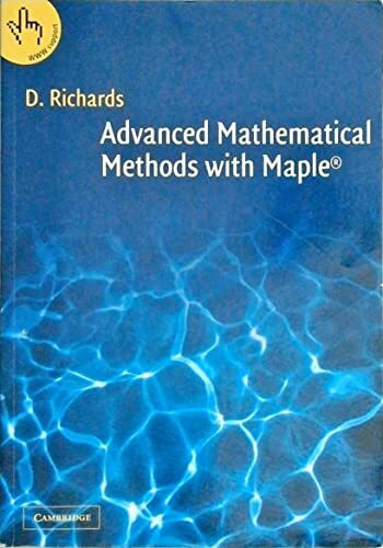 Advanced Mathematical Methods With Maple