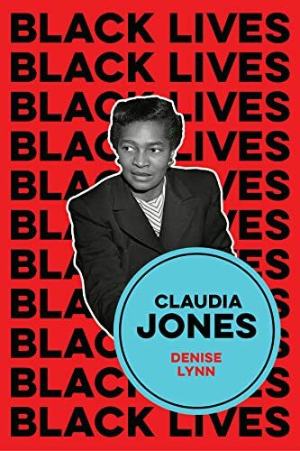 Claudia Jones: Visions of a Socialist America (Black Lives)