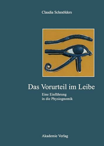 Das Vorurteil im Leibe: Eine Einführung in die Physiognomik