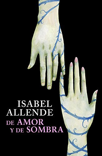 De amor y de sombra (Spanish Edition) De amor y de sombra (Spanish Edition)