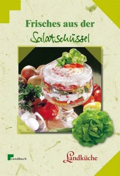 Frisches aus der Salatschüssel (LandLeben)