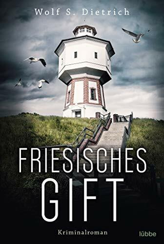 Friesisches Gift: Kriminalroman