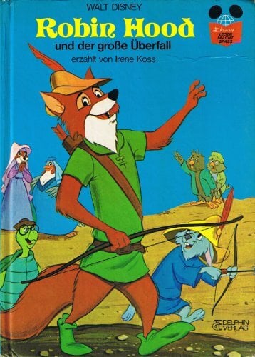 Robin Hood und der große Überfall, Walt Disney - Irene Koss Robin Hood und der große Überfall, Walt Disney - Irene Koss