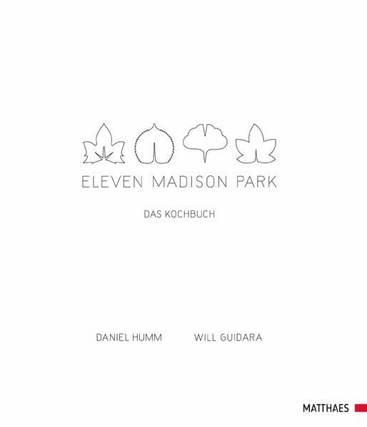 Eleven Madison Park: Das Kochbuch