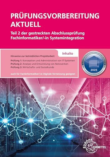 Prüfungsvorbereitung aktuell Teil 2 der gestreckten Abschlussprüfung: Fachinformatiker/-in Systemintegration
