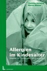 Allergien im Kindesalter: Ein Arbeitsbuch für Kindergarten, Schule, Hort und Familie