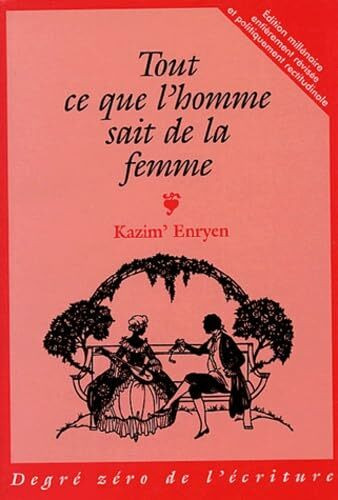 Tout Ce Que L'Homme Sait de La Femme
