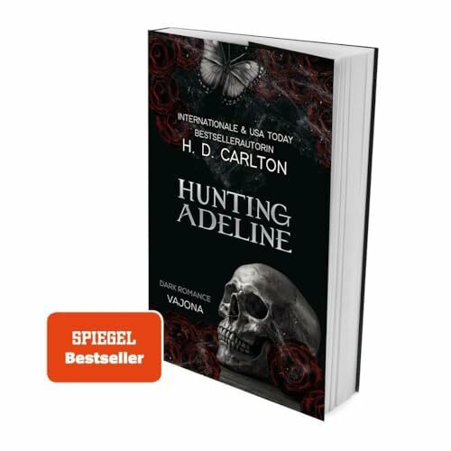 Hunting Adeline: DARK ROMANCE | Der TikTok-Erfolg auf Deutsch! (Das Katz-und-Maus-Duett), Band 2
